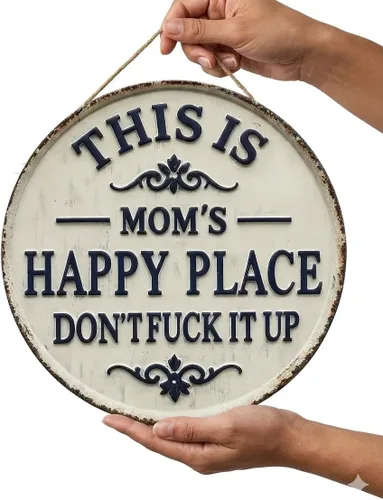 12x12in Round This Is Mom's Happy Place Don't F*ck It Up Metal Sign - Vintage Hanging Wall Decor Welcome to My Happy Place - Funny Humorous Welcome