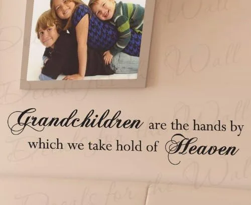 Grandchildren are the Hands by Which We Hold Heaven - Grandparents Grandma Grandpa Grandkids Family - Wall Lettering Decal, Vinyl Saying, Quote