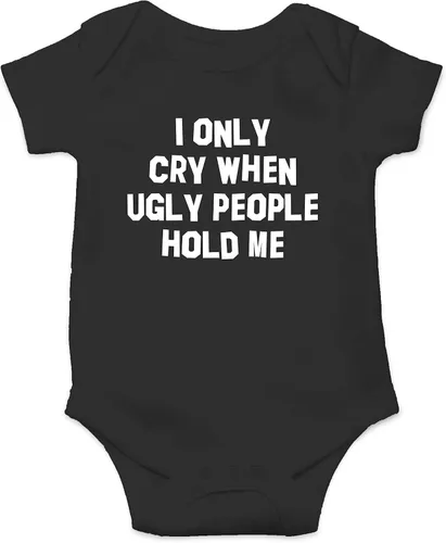 Miniatura 4 de I Only Cry When Ugly People Hold Me - Divertido body esencial para bebé - Ropa para bebé recién nacido