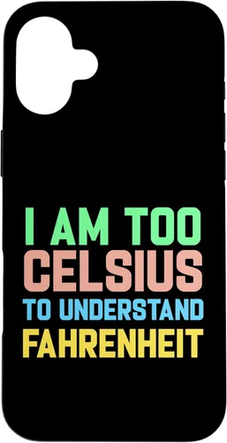 Miniatura 22 de Funda para iPhone 16 con texto "I am Too Celsius To Understand Fahrenheit