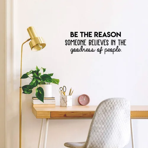 Miniatura 2 de Calcomanía de vinilo para pared, diseño de Be The Reason Someone Believes in The Goodness of People, 11 x 30 pulgadas, calcomanía motivacional