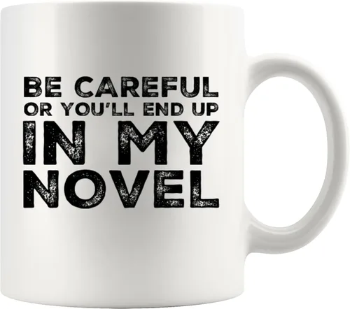 Miniatura 11 de Be Careful Or You'll End Up In My Novel Author Gifts Writer Novelist Poet Sarcástico Taza de cerámica de 11 oz Negro 11 oz