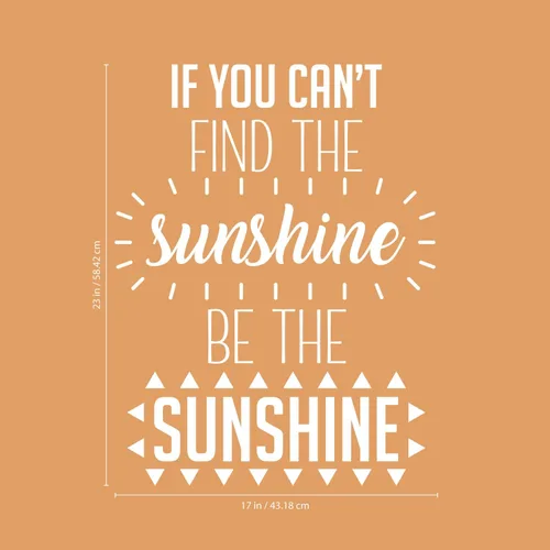 Miniatura 4 de Calcomanía de vinilo para pared, con texto en inglés "If You Can't Find The Sunshine Be The Sunshine", 23 x 17 pulgadas, decoración positiva