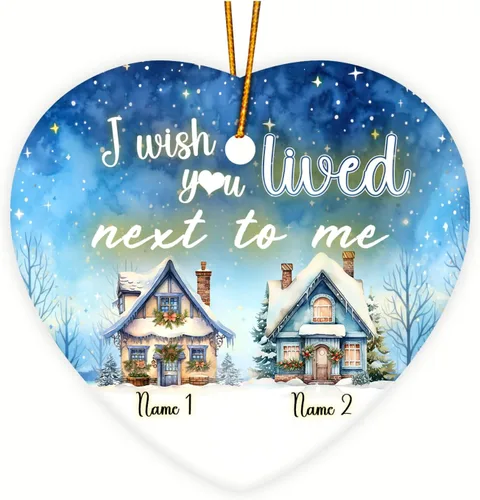 Adorno personalizado de la amistad, adorno de Navidad con texto en inglés "I Wish You Lived Next Door", adornos de Navidad personalizados para Larga