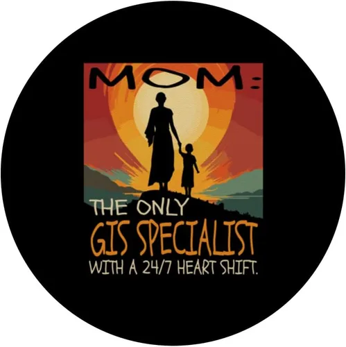 Miniatura 3 de GIS Specialist Job & Mother's Day Themed Cute Design PopSockets Standard PopGrip