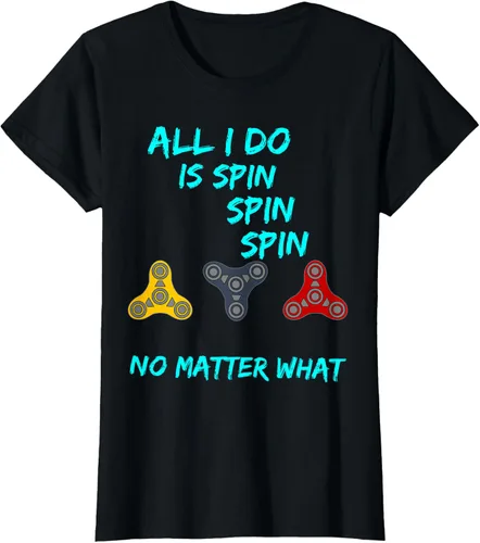 Miniatura 26 de Fidget Spinner All I Do is Spin Fun T-Shirt