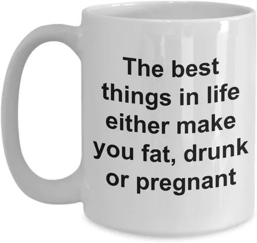 Miniatura 3 de Divertido taza de café regalos – la mejor cosas en la vida ya sea te hacen grasa, Drunk o embarazada taza de café de cerámica, 11onza, Blanco