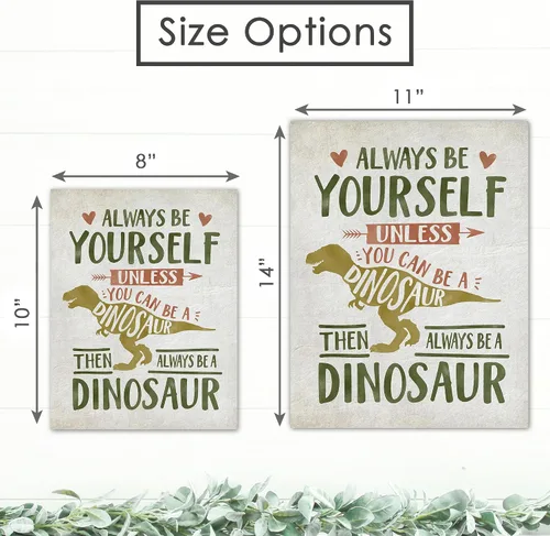 Miniatura 5 de Always Be Yourself Unless You Can Be A Dinosaur - Impresión artística sin marco, 11 x 14 pulgadas, arte inspirador para habitación de niños
