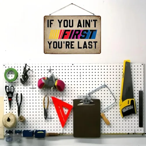 Miniatura 7 de Letrero de hojalata con texto en inglés "If You Ain't First You're Last Tin Sign" – Arte de pared de metal vintage de carreras para hombre, garaje