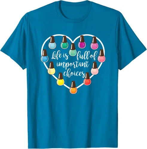 Miniatura 8 de Life Is Full Of Important Choices - Camiseta de regalo para esmalte de uñas