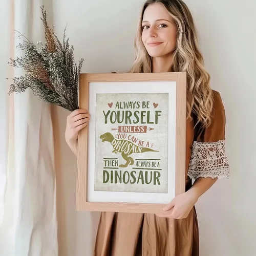 Miniatura 7 de Always Be Yourself Unless You Can Be A Dinosaur - Impresión artística sin marco, 11 x 14 pulgadas, arte inspirador para habitación de niños