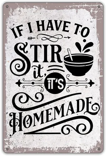 QIONGQI Letrero de metal con frase divertida "If I Have to Stir It, It's Homemade", decoración de pared, retro, con refranes para decoración del
