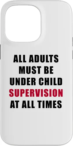 Miniatura 21 de All Adults Must Be Under Child Supervision – Funny Kids Case for iPhone XR