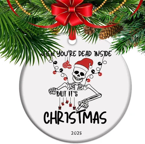 When You're Dead Inside but It's Christmas - Divertidos adornos de Navidad - Recuerdo de Navidad 2025, el mejor regalo para amigos y familia,
