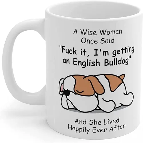 Taza divertida para mujeres dueñas de mascotas – Taza para café «A Wise Woman Once Said», blanca, 325 ml.