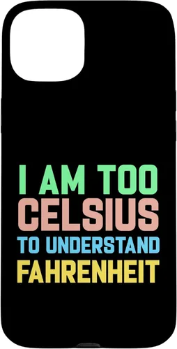 Miniatura 9 de Funda para iPhone 16 con texto "I am Too Celsius To Understand Fahrenheit