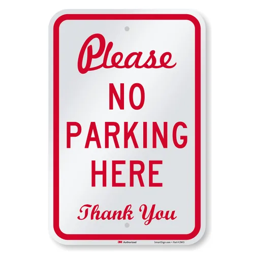 SmartSign Letrero de metal con texto en inglés "Please No Parking Here - Thank You" de 18 x 12 pulgadas, aluminio de 63 mil, material reflectante