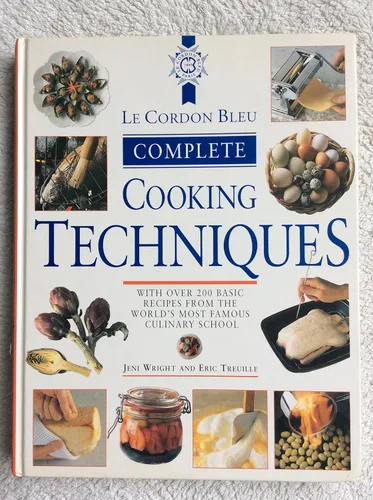 Le Cordon Bleu Complete Cooking Techniques: Tapa dura – 1 Enero 1996