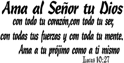 Lucas 10:27, 11"x22" Vinilo por Pared, Ama Al Señor Tu Dios Con Todo Tu Corazón, Con Todo Tu Ser, Con Todas Tus Fuerzas Y Con Toda Tu Mente, Ama a