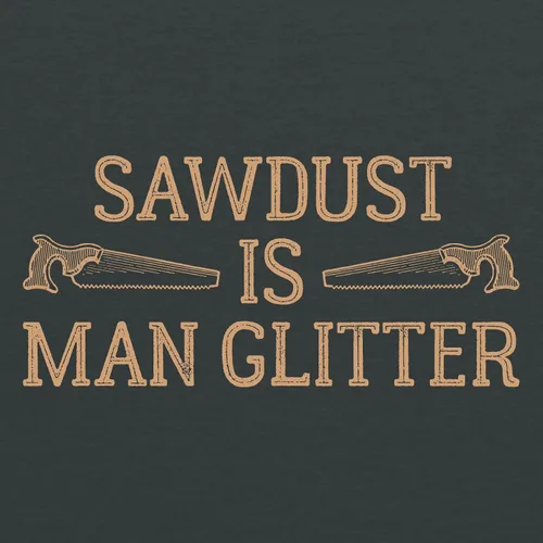 Miniatura 2 de Sawdust is Man Glitter - Camiseta divertida de carpintero para papá