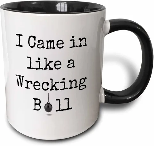 3dRose mug_200658_4 Taza de cerámica con texto en inglés "I Came In Like A Wrecking Black Letters With Picture Of Ball", 11 oz